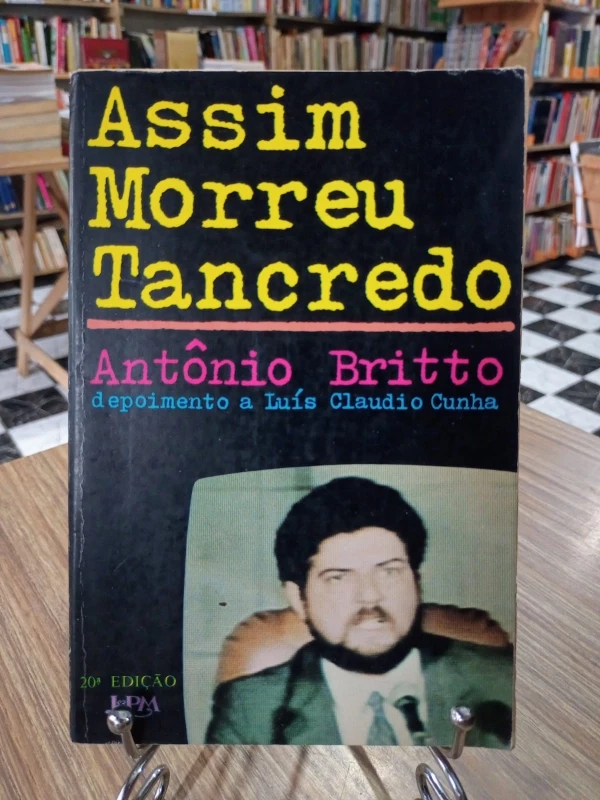 Assim Morreu Tancredo, de Antônio Britto