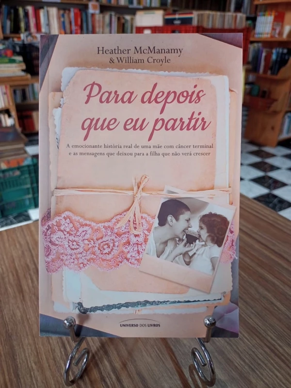 Para Depois que Eu Partir, de Heather McManamy